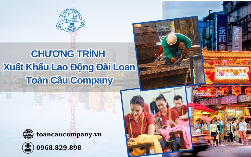 Chương trình xuất khẩu lao động Đài Loan cùng Toàn Cầu Company