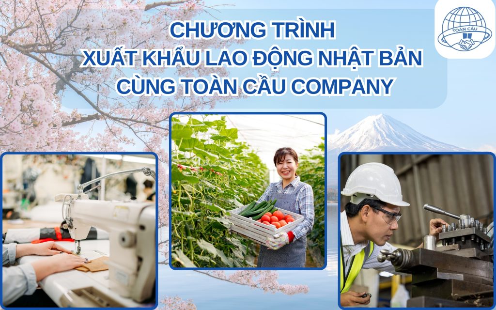 Chương trình xuất khẩu lao động Nhật Bản cùng Toàn Cầu Company