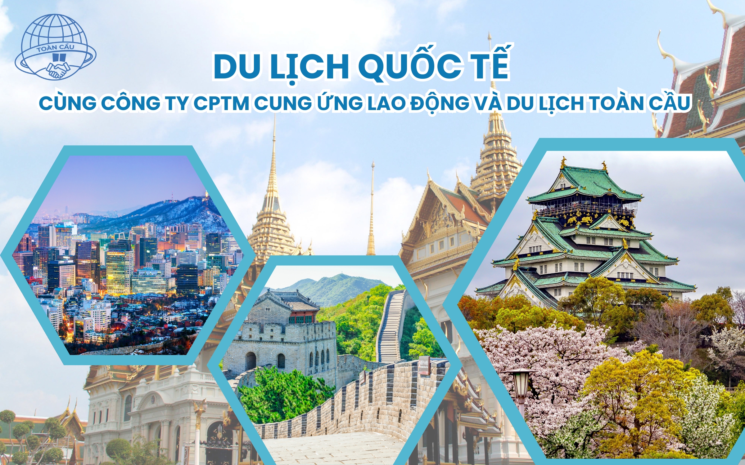 Du lịch quốc tế cùng Công Ty CPTM Cung Ứng Lao Động và Du Lịch Toàn Cầu